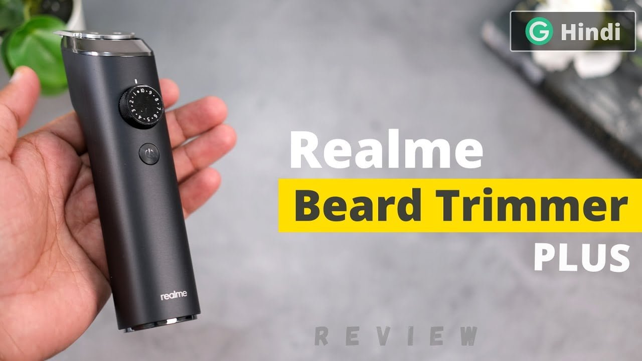 Realme Beard Trimmer Plus Review