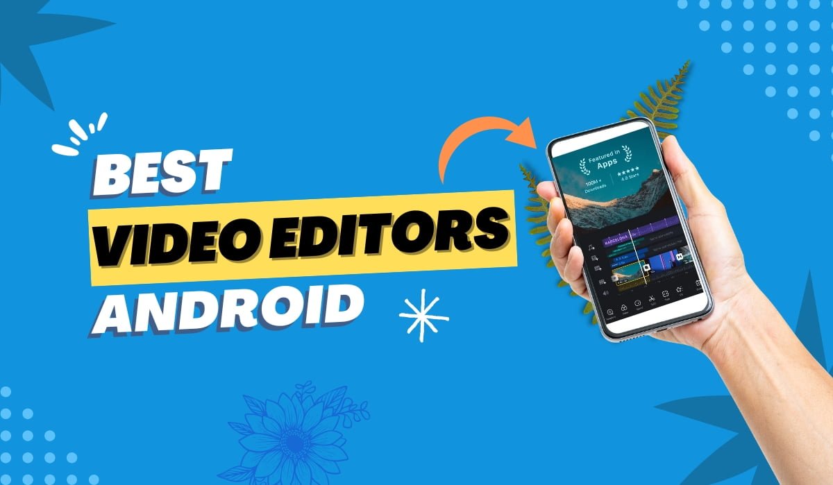 Best Video Editors for Android