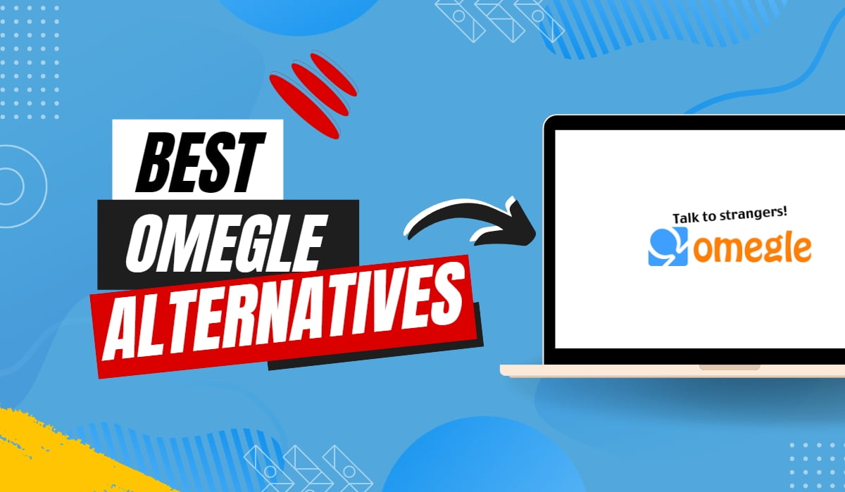 Best Omegle Alternatives