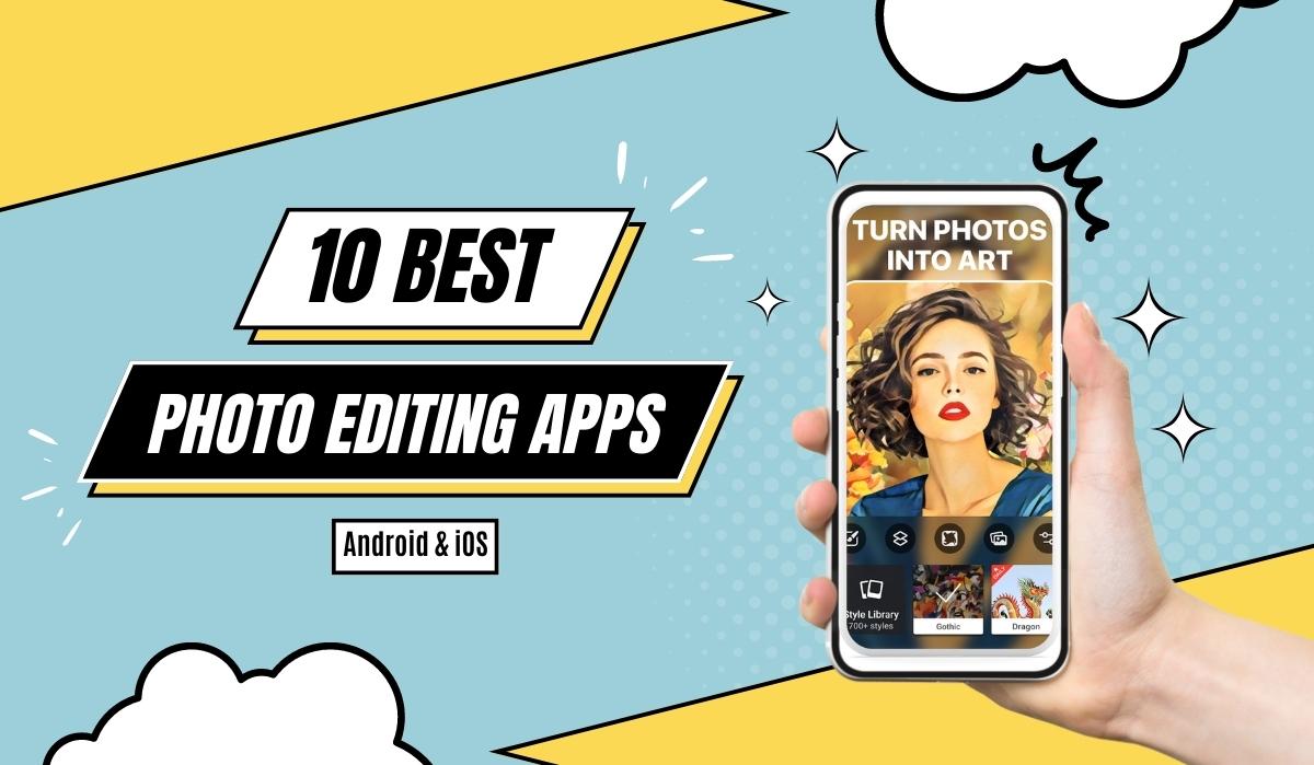 best photo editing apps for Android and IOS