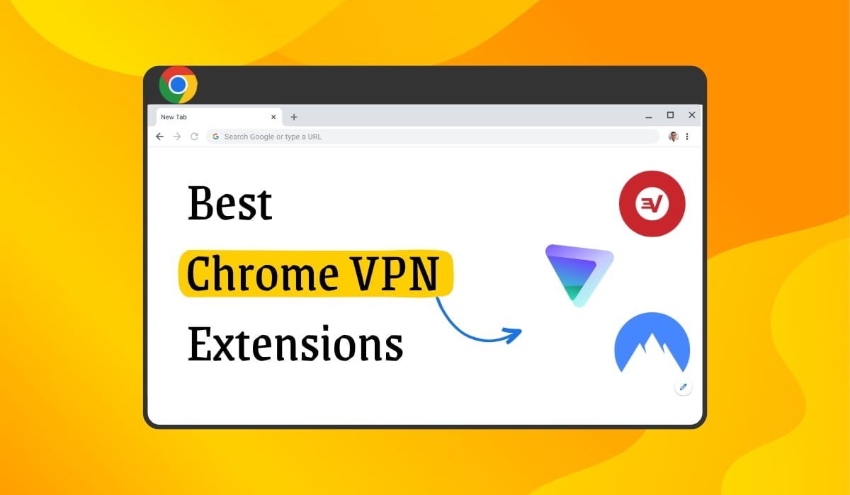 Best Chrome VPN Extensions